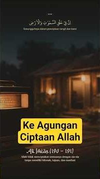 Keagungan Ciptaan Allah | Surah Ali ‘Imran 190-191 Menyentuh Hati