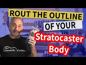 Build a Stratocaster Style Guitar Body – Your Guide - Part 2- Cutting & Routing