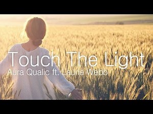 Aura Qualic feat. Laurie Webb - Touch The Light (Radio Edit) [Trance]