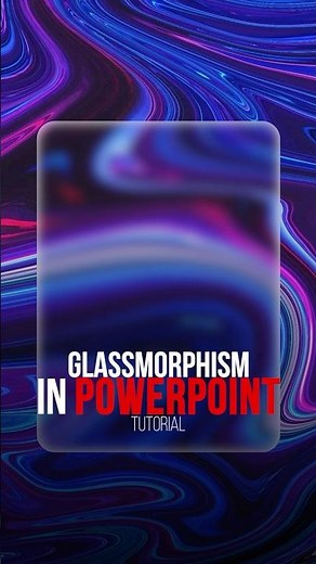 Glass Morphism Effect in PowerPoint Tutorial