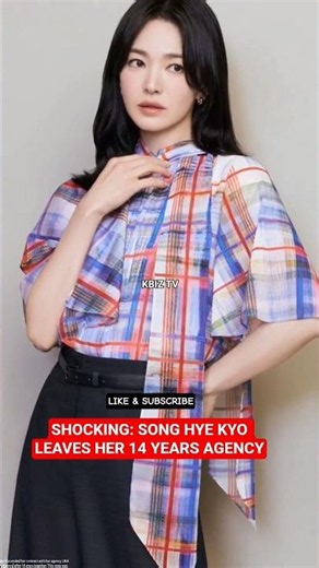 SHOCKING: SONG HYE KYO LEAVES HER 14 YEARS AGENCY UAA! #songhyegyo #songhyekyo #gongyoo #kdrama