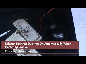 Exhaust Fan that Switches on Automatically When Detecting Smoke : Electronics For You DIY Project