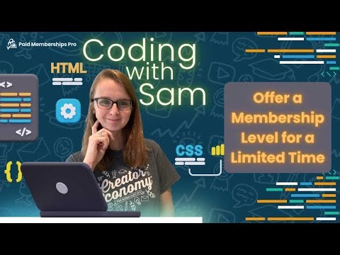 Coding with Sam: Offer a Membership Level for a Limited Time