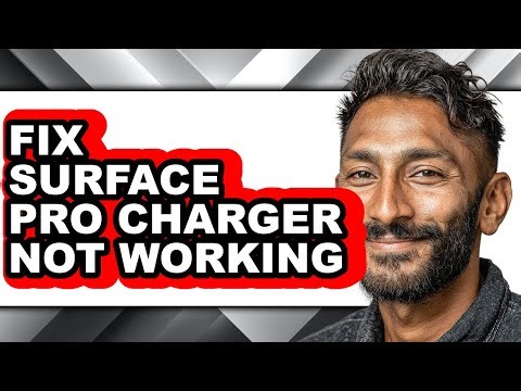 How to Fix Surface Pro Charger Not Working - Easy Guide