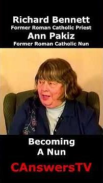 Former Nun Explains Why She Became A Nun As a Ticket To Heaven & To Earn Respect As Christ's Bride.