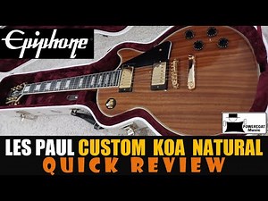 Epiphone Les Paul Custom KOA Natural Guitar – Quick Review