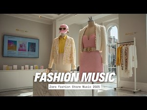 Background music for fashion stores and chic boutiques stylish atmosphere playlist