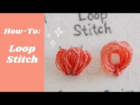 Loop Stitch | How To Easy Embroidery Tutorial
