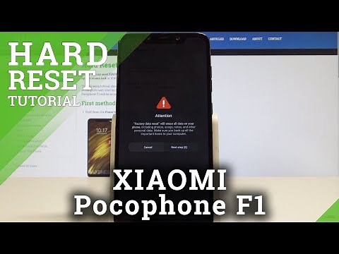How to Factory Reset XIAOMI Pocophone F1 - Wipe Data / XIAOMI Hard Reset