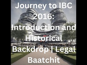 Journey to IBC 2016: Introduction and Historical Backdrop | Legal Baatchit