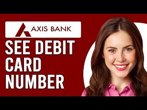 How To See Debit Card Number In Axis Bank App (How View Debit Card Number In Axis Bank App)