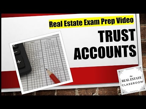 Trust Accounts | Real Estate Exam Prep