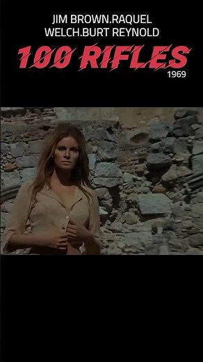 100 Rifles 1969 | Jim Brown Raquel Welch & Burt Reynolds Best Scenes #shorts