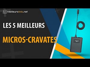 ⭐️ MEILLEUR MICRO-CRAVATE - Avis & Guide d'achat (Comparatif 2021)