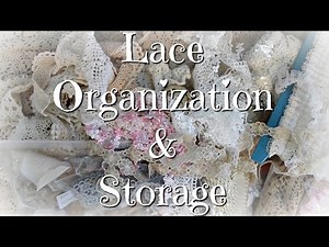 Lace Organization & Storage