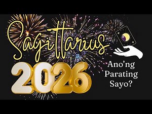 [Part 1] ♐ SAGITTARIUS 2️⃣0️⃣2️⃣6️⃣ KAPALARAN ✨ Ano'ng Mga Pagbabagong Darating Sayo? 🔮Tagalog Tarot
