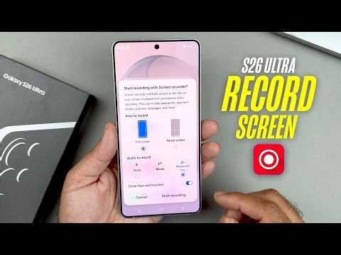 Samsung Galaxy S26/Plus/Ultra - How To Screen Record!
