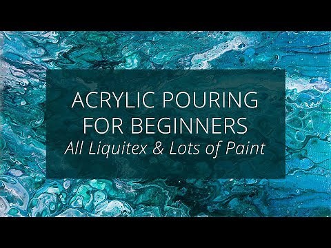 Acrylic Pouring for Beginners : Liquitex Pouring Medium & Lots of Paint