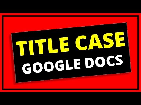 Title Case Text In Google Docs - How to