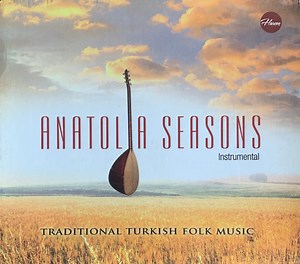 Various - Anatolia Seasons: Traditional Turkish Folk Music