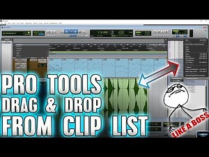 Pro Tools | Drag and Drop from the Clip List LIKE A BOSS!