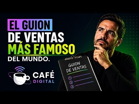 [CAFE DIGITAL] Cómo usar el guión de ventas más famoso del mundo