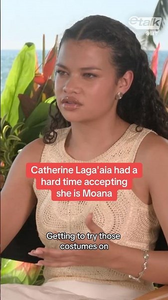 ‘Moana’ star Catherine Laga’aia had a hard time accepting she is Moana