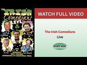 The Irish Comedians (Live) - FULL VIDEO