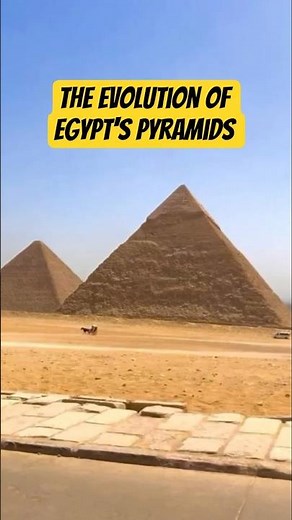 The Evolution of Egypt's Pyramids