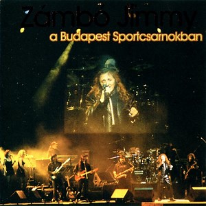 Zámbó Jimmy - Zámbó Jimmy A Budapest Sportcsarnokban