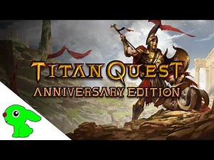 Why Did I Wait So Long To Play Titan Quest? (Blind-ish run)