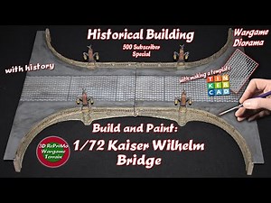 Tutorial: Build and Paint 1/72 Kaiser Wilhelm Bridge/ Painting Guide / Bemalung Brücke Berlin (WW2)