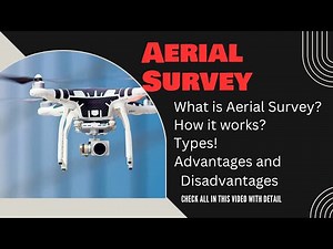 Aerial Survey: Types, Advantages, and Disadvantages Explained
