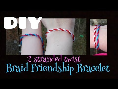 Quick & Easy: Twisted Friendship Bracelet Tutorial [only 2 Strands!]