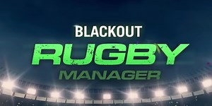Blackout Rugby Manager is a new sports sim that is out now on Android and iOS