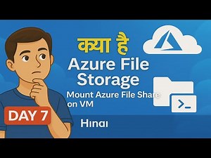 Azure File Storage Overview + Mounting Demo on Azure VM | Day 7