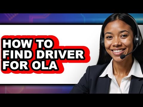 How to Find Driver for Ola - Easy Guide