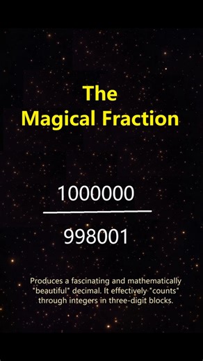 The Mathematics Behind the “Magical” Fraction