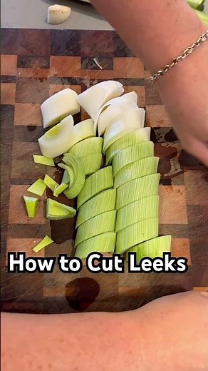 How to cut leeks for roasting!