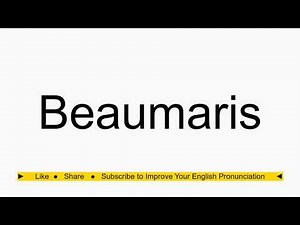 How to pronounce Beaumaris