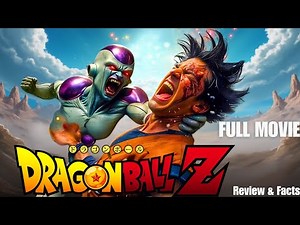 DBZ Live Action (2026) - Full Movie | Goku, Vegeta, Super Saiyan Battles Reviews & Facts!