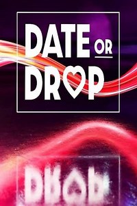 Date or Drop (2021-2023) - TV Show