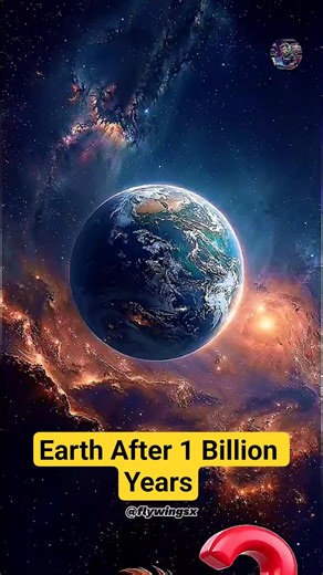 Earth After 1 Billion Years 🙄 #new #facts
