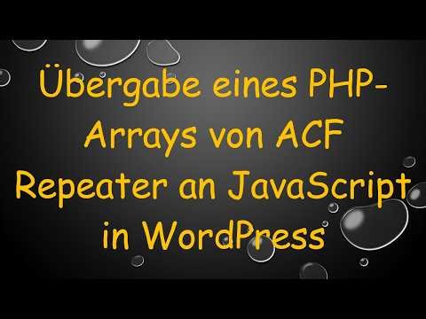 Übergabe eines PHP-Arrays von ACF Repeater an JavaScript in WordPress