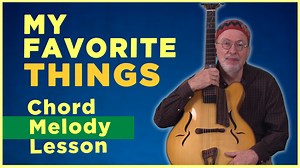 "My Favorite Things" Chord Melody