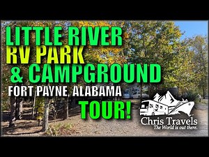 Little River RV Park and Campground in Fort Payne, Alabama TOUR!