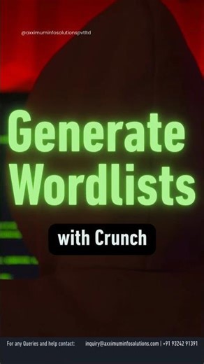Generate Wordlists with Crunch #cybersecurity #infosec #axximuminfosolutions