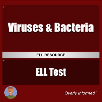 Viruses & Bacteria ELL Assessment | Modified Test & Quiz for ESL