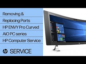 Removing & replacing parts for HP ENVY Pro Curved AiO | HP Computer Service