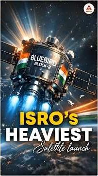 ISRO Launches Its Heaviest Satellite 🚀 | BlueBird Block-2 Mission Explained | Amigos IAS